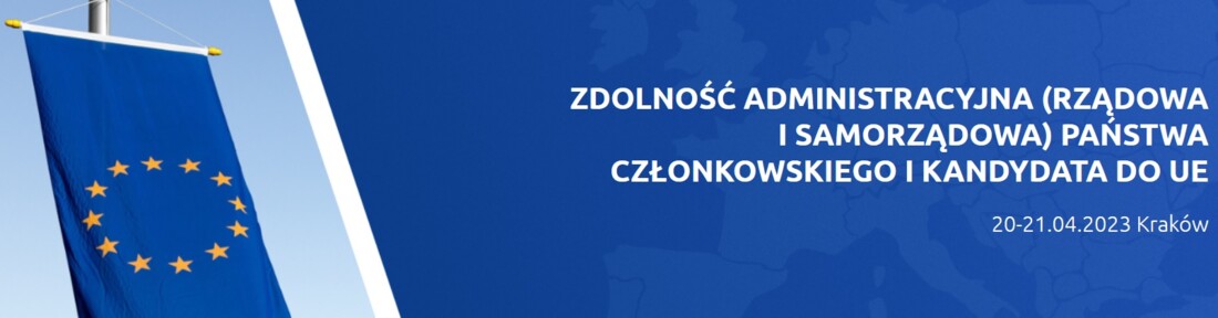 Udział w Międzynarodowej Konferencji naukowej: ZDOLNOŚĆ ADMINISTRACYJNA (RZĄDOWA I SAMORZĄDOWA) PAŃSTWA...